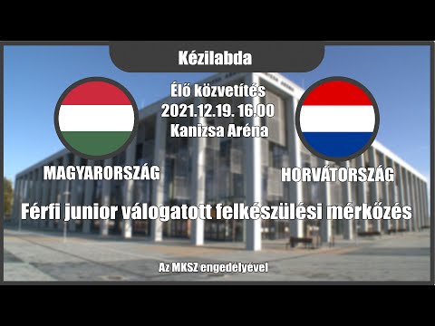 Kanizsa TV - Magyarország - Horvátország férfi junior kézilabda-válogatott mérkőzés