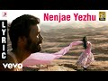 Maryan - Nenjae Yezhu Tamil Lyric | A.R. Rahman | Dhanush
