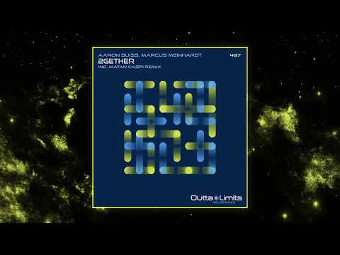 Aaron Suiss, Marcus Meinhardt - 2Gether (Original Mix) [Outta Limits]