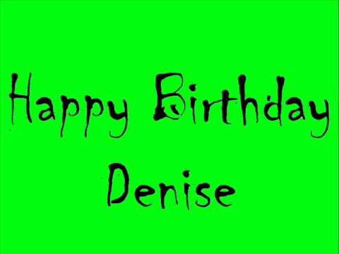 Happy Birthday Denise