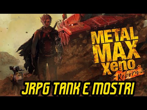 Un Jrpg da conoscere METAL MAX XENO REBORN Gameplay ITA
