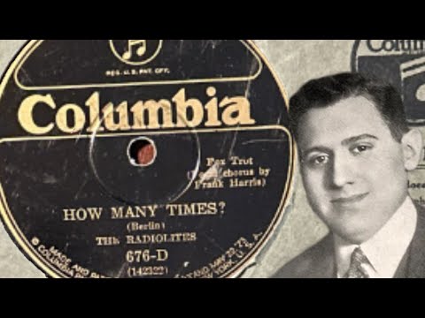 How Many Times? - The Radiolites (Ben Selvin), vocal by Frank Harris, 1926