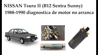 NISSAN Tsuru II B12 Sentra Sunny 1988  1990 diagnostica de no arranca