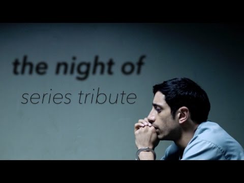 The Night Of || Series Tribute