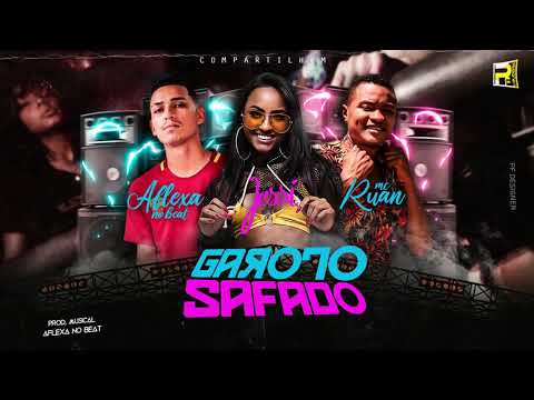AFLEXA NO BEAT  MC RUAN  FEAT MC JESSI  -  GAROTO SAFADO ( BREGA FUNK )