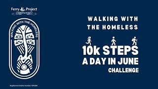 Walking with the Homeless - 10k steps a day in June Challenge
