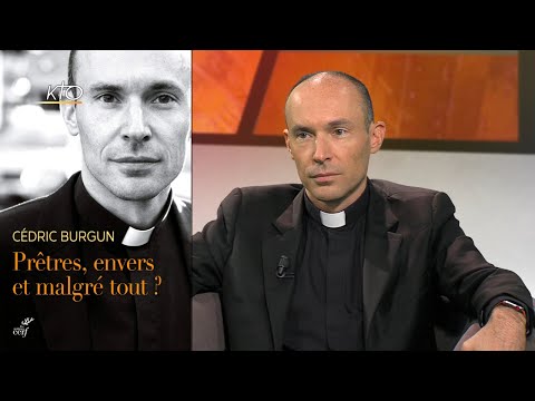 "Ce n’est pas mon ordination qui fait mon salut" - Père Cédric Burgun