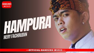 Download lagu HAMPURA - Hery Fachrudin mp3 Download lagu HAMPURA - Hery Fachrudin mp3