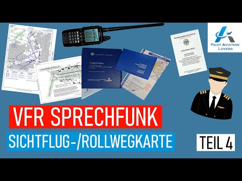 VFR Sprechfunkzeugnis BZF/AZF - Flugfunk - Sichtflug-/Rollwegkarte (Teil 4) --- Pilotenausbildung