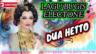 Download lagu ✓LAGU BUGIS VIRAL ELECTONE FULL BASS' Dua Hetto' mp3 Download lagu ✓LAGU BUGIS VIRAL ELECTONE FULL BASS' Dua Hetto' mp3