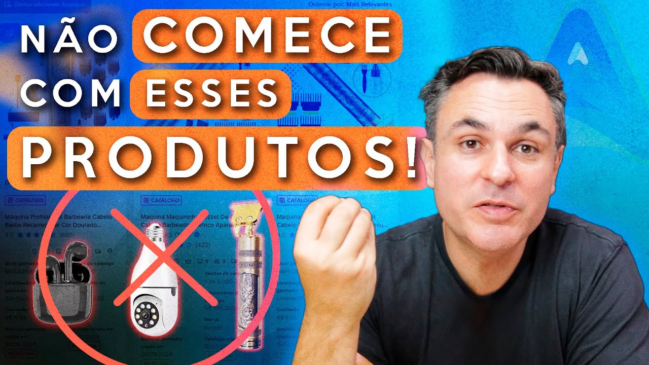 INICIANTE - Fuja Desses PRODUTOS