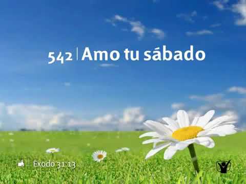 himno 542 Amo tu sábado