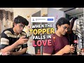 Soo Gooofy When Topper Falls In Love Ft Ayush Kumar