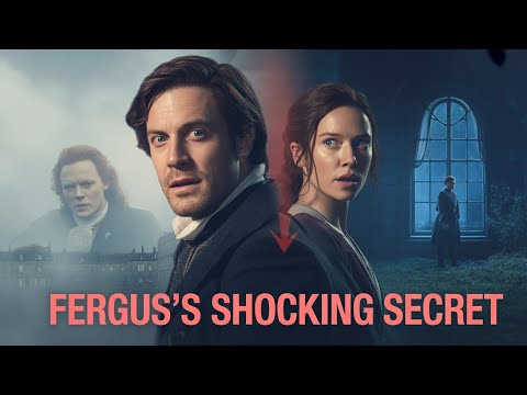 Outlander Season 8: Fergus's Shocking Secret Revealed
