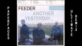 ISDL29MTV: Paperfaces (Ultimate Remix) [UK Single Mix + Album Version] - Feeder