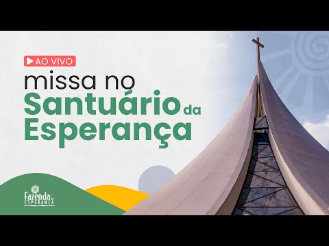 Missa de Sábado (20/04/2024) | FAZENDA DA ESPERANÇA