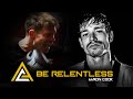 BE RELENTLESS Best Motivational Video Aaron Cook