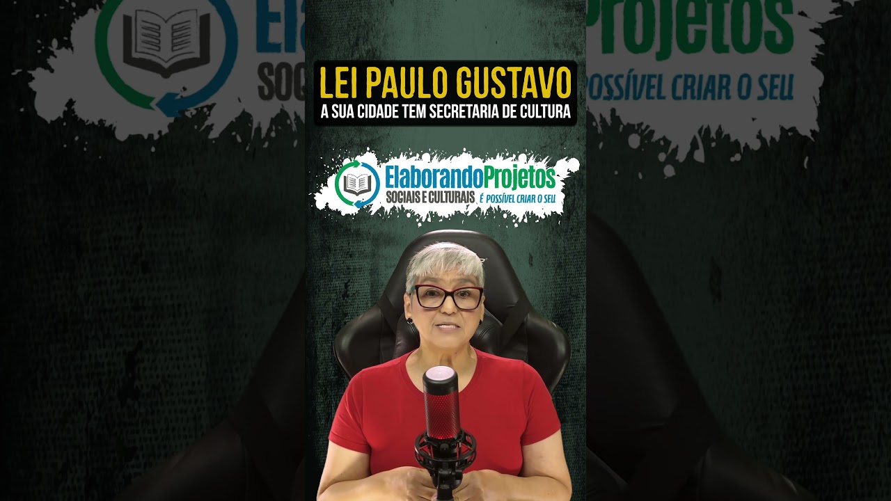 A Sua Cidade Tem Secretaria de Cultura para Administrar a Lei Paulo Gustavo