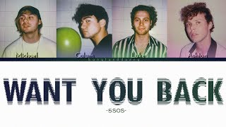 5SOS - Want You Back // color coded lyrics