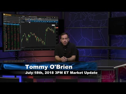 July 18th 3PM ET Market Update with Tommy O'Brien on TFNN