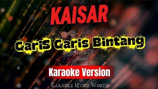 Download lagu Garis Garis Bintang - Kaisar (Karaoke Version) || @Karaoke_MusicWorld mp3