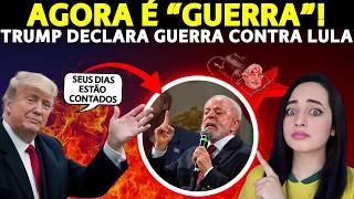 URGENTE: TRUMP DECLARA GUERRA CONTRA LULA!