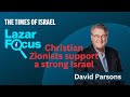 David Parsons: Why Christian Zionists support a strong Israel