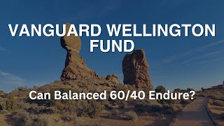 The Vanguard Wellington Fund -Boring, Balanced and Well, Boring.
