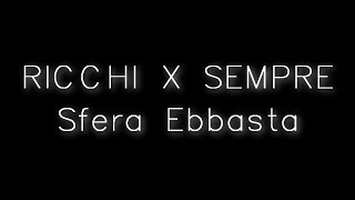 Sfera Ebbasta - Ricchi x Sempre (Testo + Audio) (Prod. Charlie Charles)