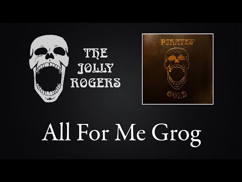 The Jolly Rogers - Pirates' Gold: All For Me Grog