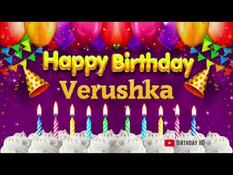 Verushka Happy birthday To You - Happy Birthday song name Verushka 🎁