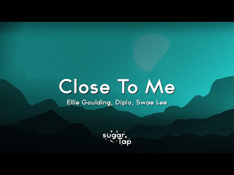 Ellie Goulding, Diplo, Swae Lee - Close To Me (Lyrics) 🎤 And I don't wanna be somebody