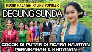 Download lagu DEGUNG SUNDA LAWAS COCOK DI PUTAR DI ACARA HAJATAN PERNIKAHAN DAN KHITANAN mp3