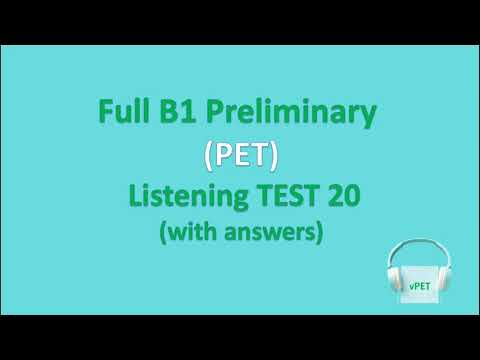B1 Preliminary (PET) Listening Test 20 with answers (new format)