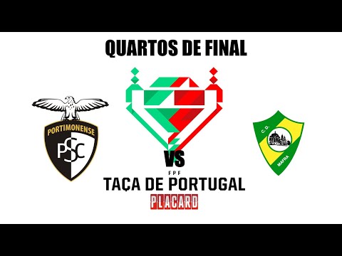 TAÇA DE PORTUGAL - PORTIMONENSE 2 VS MAFRA 4