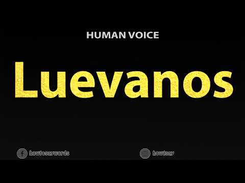How To Pronounce Luevanos