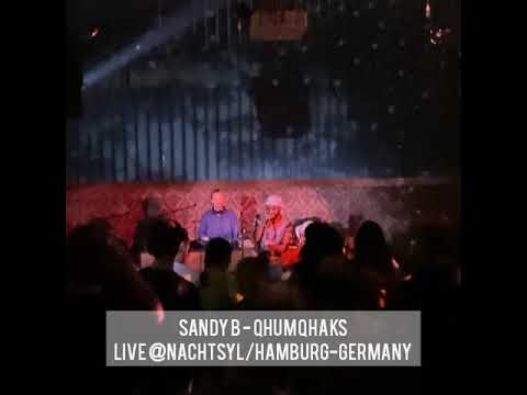 Sandy B - Qhum Qhaks at Nachtasyl, Hamburg Germany (2019)