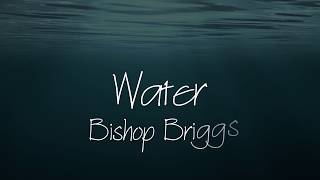 Water Bishop Briggs Kinetic Typography Lyrics