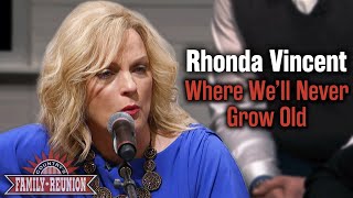 Rhonda Vincent sings "Where We'll Never Grow Old"