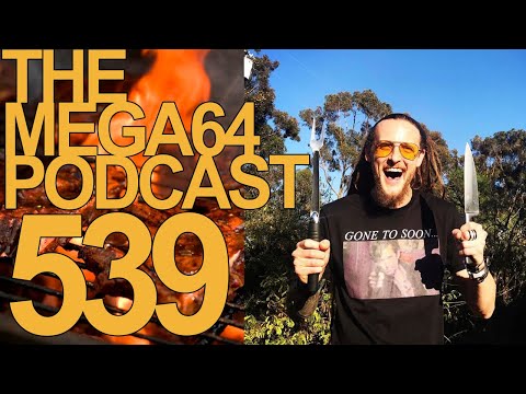 Mega64 Podcast 539- End Of Summer BBQ Cast!