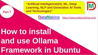 How to install and use Ollama Framework on Ubuntu 24.04 | Use LLM in Local | Part 7 |DM | DataMaking