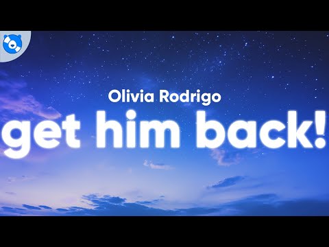Olivia Rodrigo - get him back! (Clean - Lyrics)