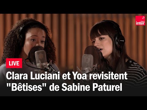 Clara Luciani et Yoa dévoilent la face sombre des "Bêtises" de Sabine Paturel