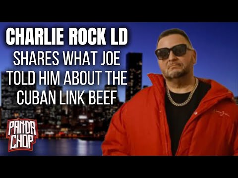 Charlie Rock LD Shares What Joe Said About Cuban Link Beef [Part 20]
