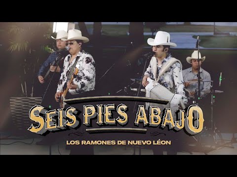 Seis Pies Abajo - Los Ramones De Nuevo León