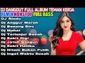 DJ DANGDUT NONSTOP FULL ALBUM REMIX TERBAIK FULL BASS ENAK DIDENGAR SAMBIL KERJA