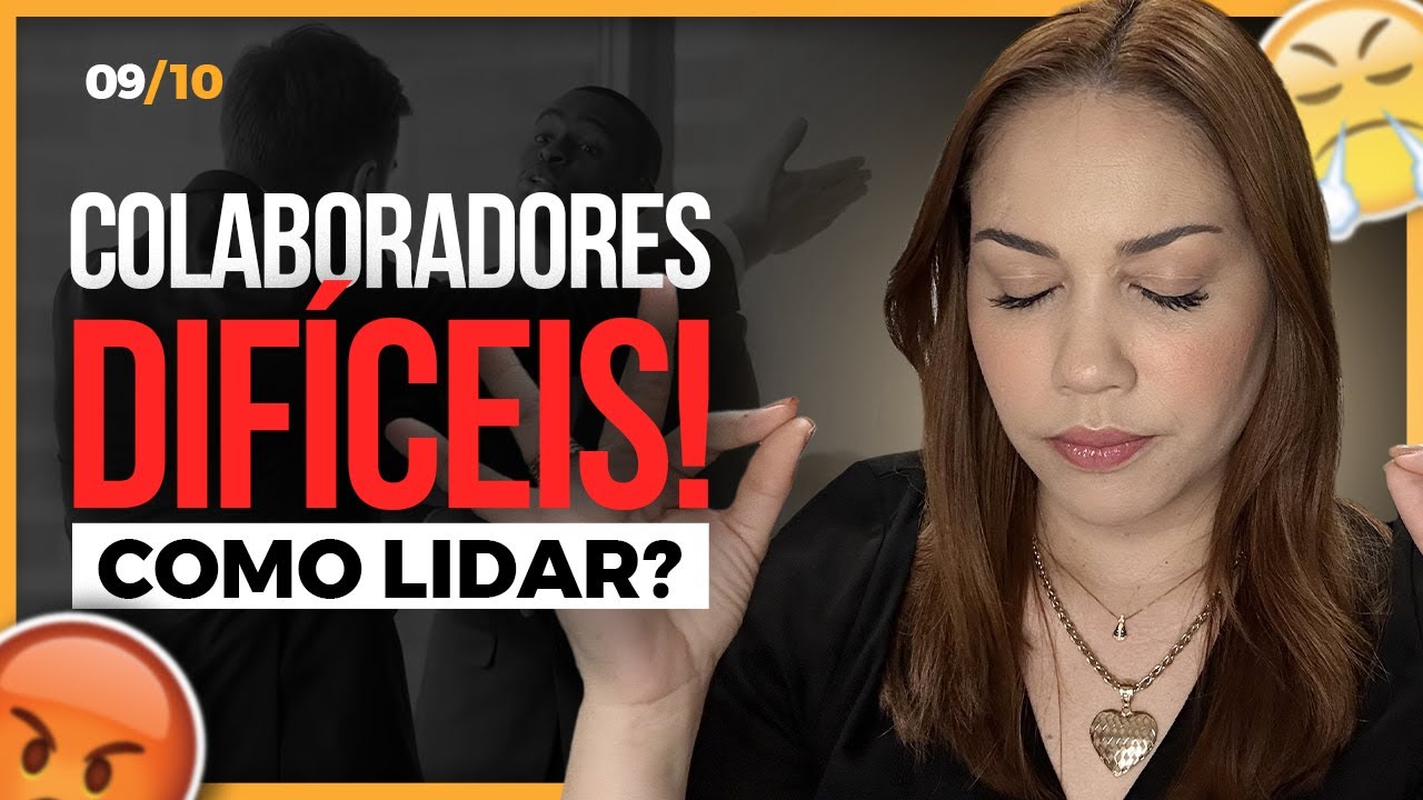 Aula 9 - Como Lidar com Colaboradores Difíceis