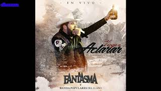 VENGO A ACLARAR - El Fantasma Estreno 2017