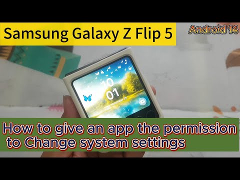 Samsung Galaxy Z Flip 5: How to give an app the permission to Change system settings (Android 14)