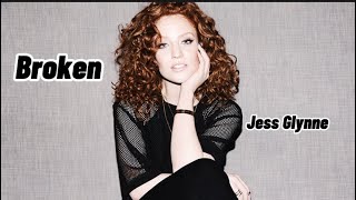 Jess Glynne - Broken (Lyrics)